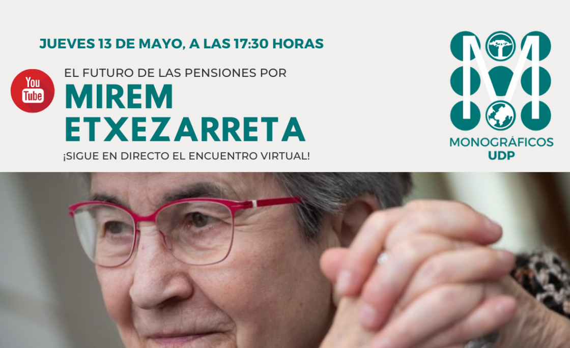 Encuentro virtual sobre El futuro de las pensiones, por Miren Etxezarreta