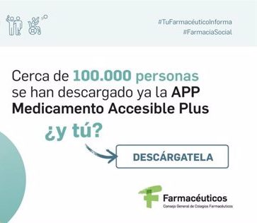 Cerca de 100.000 ciudadanos ya se han descargado la aplicación ‘Medicamento Accesible plus’