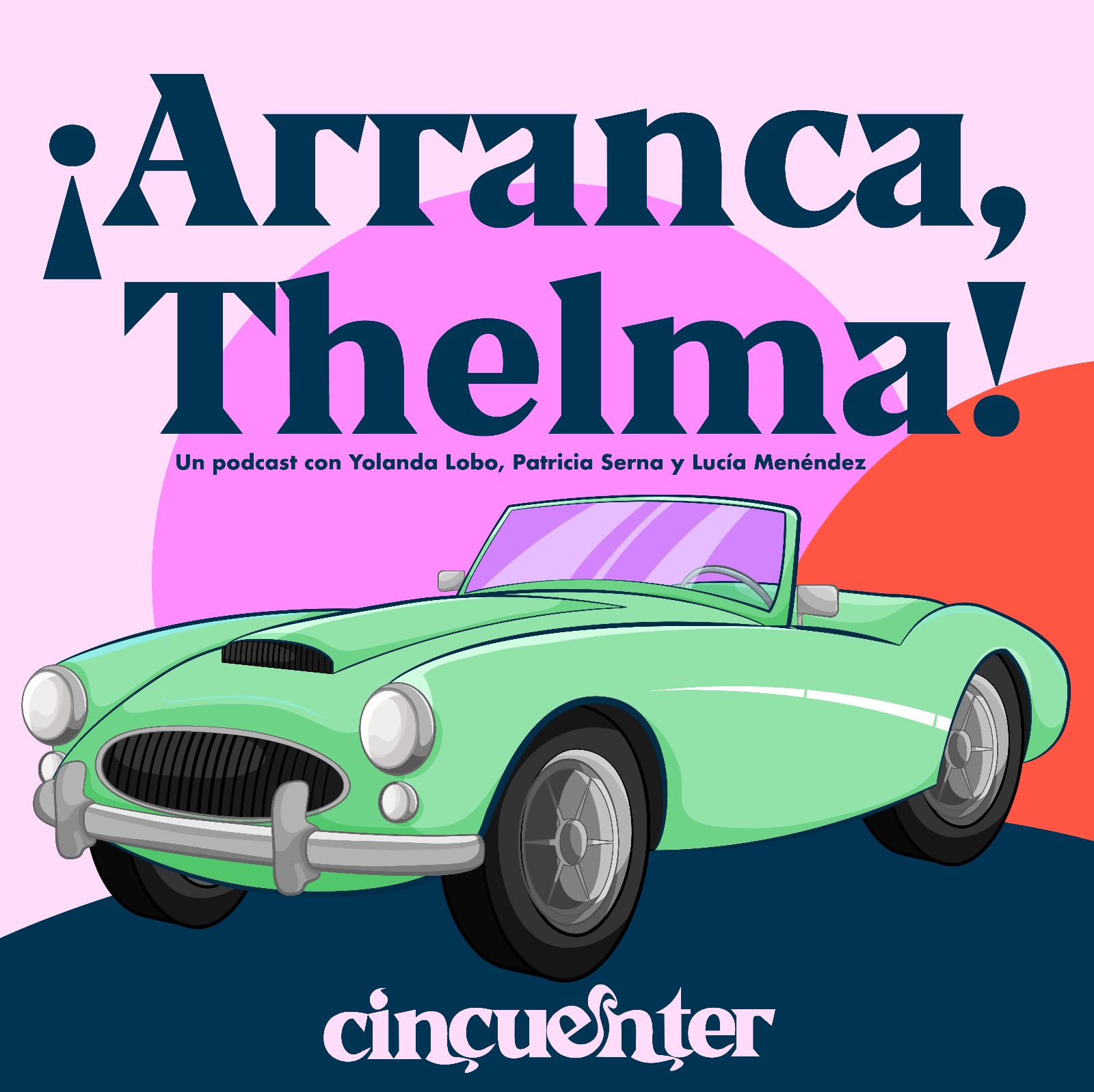 ‘Arranca, Thelma’, el primer podcast para mujeres D+50